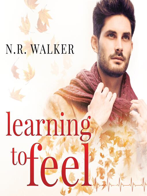 Title details for Learning to Feel by N.R. Walker - Available